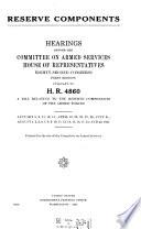 Reserve Components, Hearings Before ... , 82-1 Pursuant to H. R. 4860 ... , January 8 ... August 22, 1951
