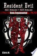 Resident Evil: RE2 Remake + RE3 Remake - Guía Argumental