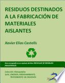 Residuos destinados a la fabricación de materiales densos