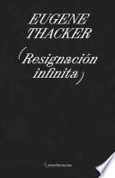 Resignación infinita