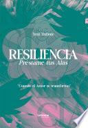 Resiliencia préstame tus alas
