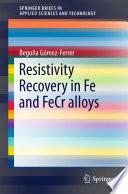 Resistivity Recovery in Fe and FeCr alloys