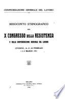 Resoconto stenografico del X Congresso della resistenza