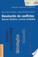 Resolución de conflictos. Nuevos diseños, nuevos contextos