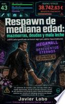 Respawn de mediana edad: mazmorras, deudas y mala leche