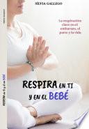 Respira en ti y en el bebé