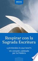 Respirar con la Sagrada Escritura