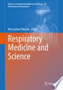 Respiratory Medicine and Science