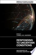 Responding to Uncertain Conditions
