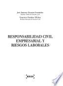 Responsabilidad civil empresarial y riesgos laborales