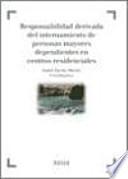 Responsabilidad derivada del internamiento de personas mayores dependientes en centros residenciales