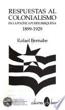 Respuestas al colonialismo en la política puertorriqueña