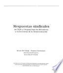 Respuestas sindicales en Chile y Uruguay bajo las dictaduras y en los inicios de la democratización