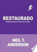 RESTAURADO - Experimenta la vida con Cristo
