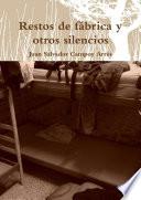 Restos de fábrica y otros silencios