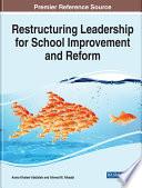 Restructuring Leadership for School Improvement and Reform