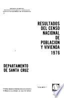 Resultados del Censo Nacional de Población y Vivienda, 1976: Departamento de Santa Cruz