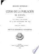 Resultados provisionales del censo de la población de España según el empradronamiento hecho en la península é islas adyacentes el 31 diciembre de 1897