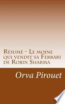 Résumé - Le Moine Qui Vendit Sa Ferrari de Robin Sharma