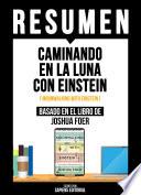 Resumen - Caminando En La Luna Con Einstein