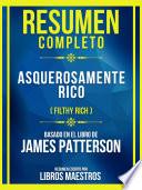 Resumen Completo - Asquerosamente Rico (Filthy Rich) - Basado En El Libro De James Patterson