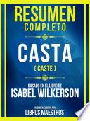 Resumen Completo - Casta (Caste) - Basado En El Libro De Isabel Wilkerson