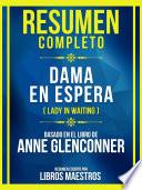 Resumen Completo - Dama En Espera (Lady In Waiting) - Basado En El Libro De Anne Glenconner