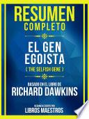 Resumen Completo - El Gen Egoista (The Selfish Gene) - Basado En El Libro De Richard Dawkins