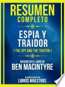 Resumen Completo - Espía Y Traidor (The Spy And The Traitor) - Basado En El Libro De Ben Macintyre