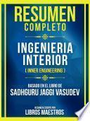Resumen Completo - Ingenieria Interior (Inner Engineering) - Basado En El Libro De Sadhguru Jaggi Vasudev