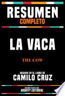 Resumen Completo: La Vaca (The Cow) - Basado En El Libro De Camilo Cruz