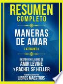 Resumen Completo - Maneras De Amar (Attached) - Basado En El Libro De Amir Levine Y Rachel Sf Heller