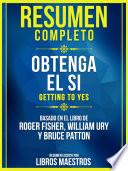 Resumen Completo: Obtenga El Si (Getting To Yes)