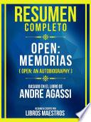 Resumen Completo - Open: Memorias (Open: An Autobiography) - Basado En El Libro De Andre Agassi
