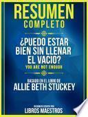 Resumen Completo: ¿Puedo Estar Bien Sin Llenar El Vacio? (You Are Not Enough) - Basado En El Libro De Allie Beth Stuckey