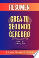 Resumen de Crea Tu Segundo Cerebro Libro de Tiago Forte