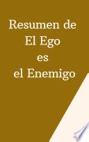 Resumen de El Ego es el Enemigo