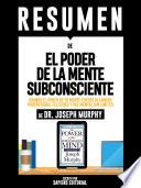Resumen De El Poder De La Mente Subconsciente - De Dr. Joseph Murphy