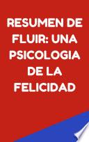 Resumen de Fluir: Una Psicologia de la Felicidad