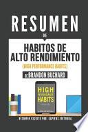 Resumen de Habitos de Alto Rendimiento (High Performance Habits) - de Brendon Buchard