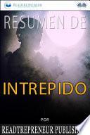 Resumen de intrépido