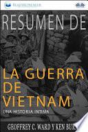 Resumen de la guerra de vietnam: una historia íntima por geoffrey c. ward y ken burns