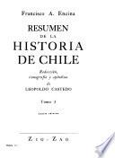 Resumen de la Historia de Chile. Redacción, iconografía y apéndices de Leopoldo Castedo