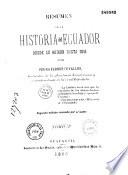 Resumen de la historia del Ecuador desde su origen hasta 1845$,por Pedro-Fermin Cevallos
