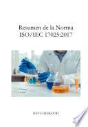 Resumen de la Norma ISO IEC 17025:2017