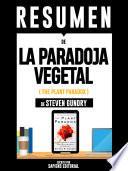 Resumen De La Paradoja Vegetal (The Plant Paradox) – De Steven Gundry
