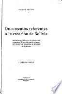 Resumen de las guerras de Bolivar. Liberacion del Alto Peru. Fundacion de Bolivia