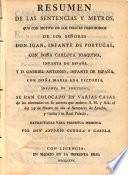 Resumen de las sentencias y metros que con motivo de los felices desposorios de los Sres Don Juan con Da Carlota ... y de D. Gabriel Anto con Da Maria Ana Victoria ... se han colocado en varias casas...