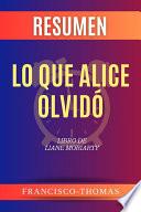Resumen de Lo Que Alice Olvidó Libro de Liane Moriarty
