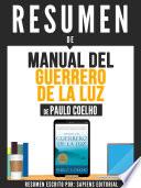 Resumen De Manual Del Guerrero De La Luz - De Paulo Coelho